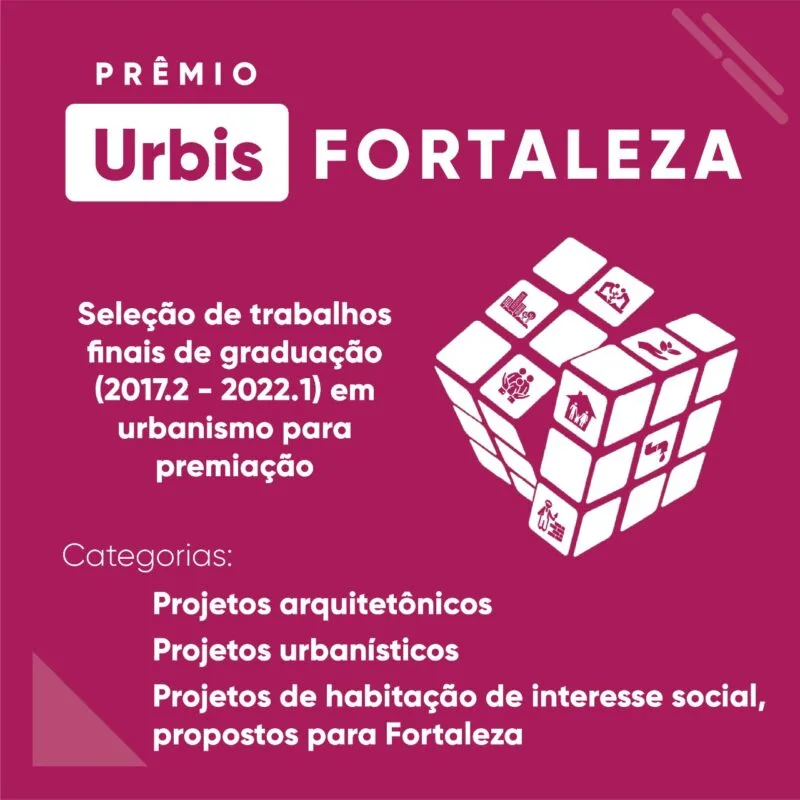 Prêmio Urbis: Prefeitura de Fortaleza premia trabalhos finais dos cursos de graduação em Arquitetura e Urbanismo
